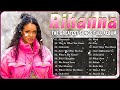 The Best Of Rihanna - Rihanna Greatest Hits Full Album 2023