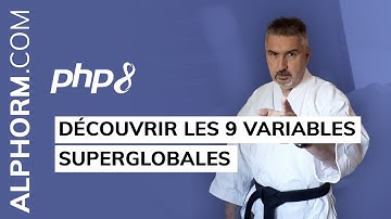 Formation PHP 8 : Découvrir les 9 variables superglobales - Vidéo Tuto