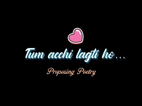 Tum achi lagti ho❤️ - Proposing Poetry | Proposing lines for crush / Love | Send this to her 😉