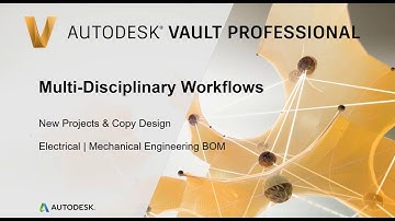 PDMC & Vault Professional - Introducing Multidisciplinary Workflows