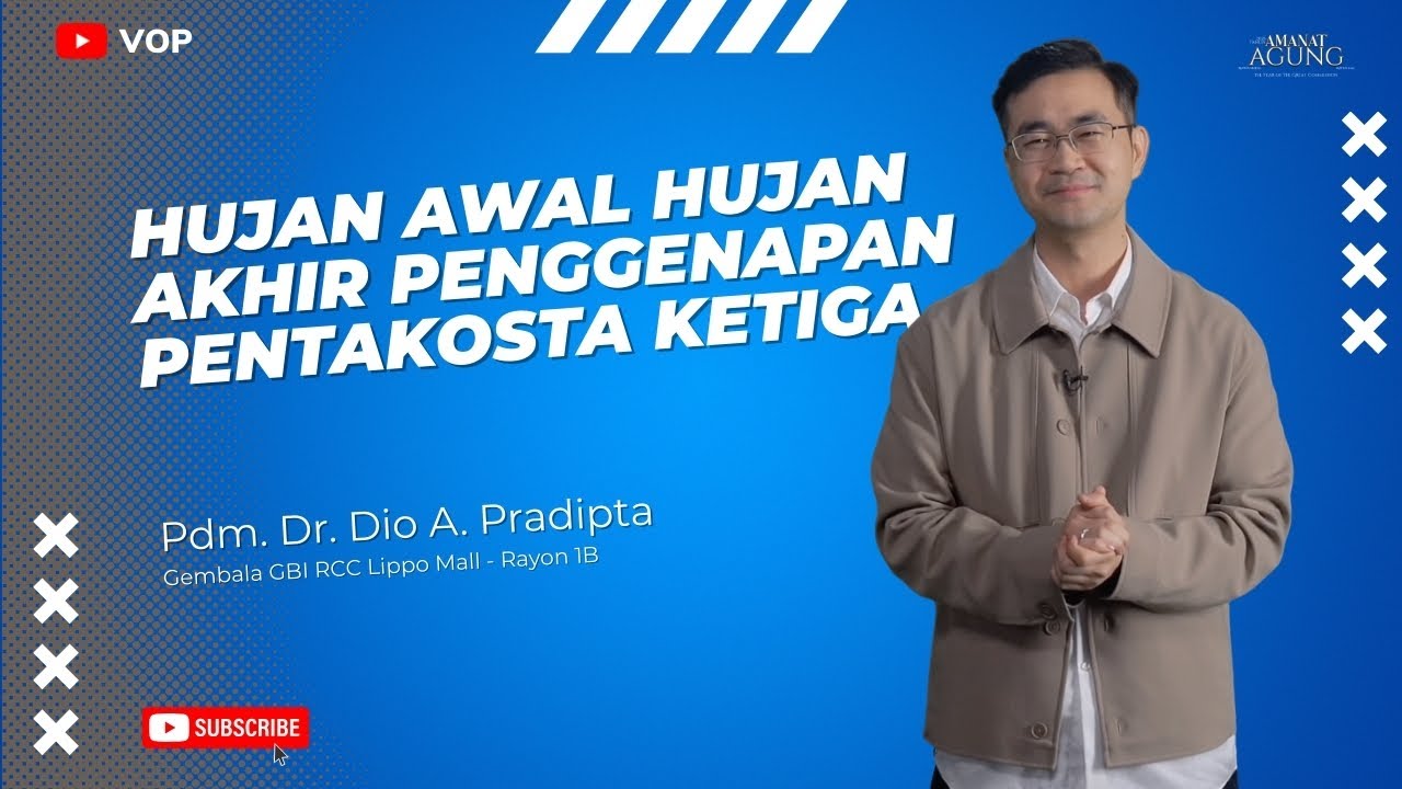 VOP - HUJAN AWAL HUJAN AKHIR PENGGENAPAN PENTAKOSTA KETIGA