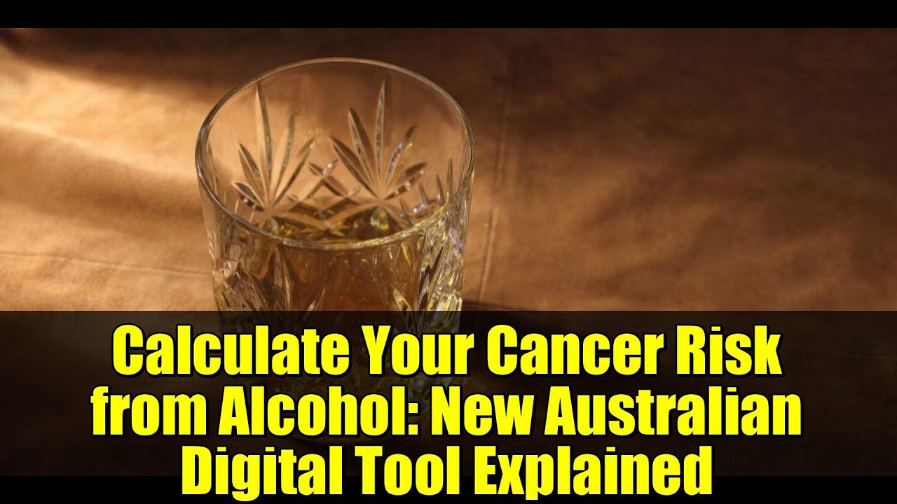 Calculate Your Cancer Risk from Alcohol: New Australian Digital Tool Explained