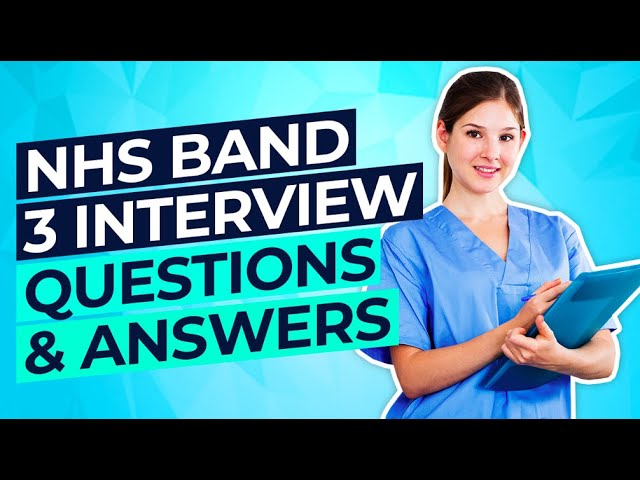 NHS BAND 3 Interview Questions and ANSWERS! (How to PASS an NHS Job Interview!)