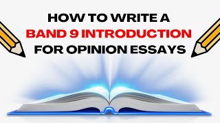 How To Write a Band 9 Introduction for Opinion Essay | KESH IELTS