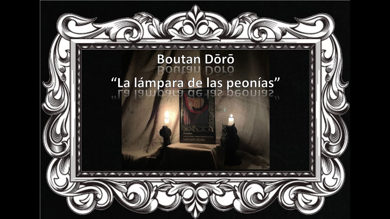 Marismas del sueño. Botan Dōrō "La lámpara de las peonías"