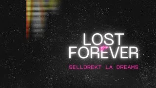 Video thumbnail of "SelloRekt LA Dreams - Lost in Forever"