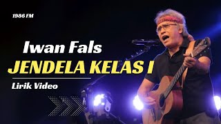 Jendela Kelas I  -  IWAN FALS - Lagu Lirik