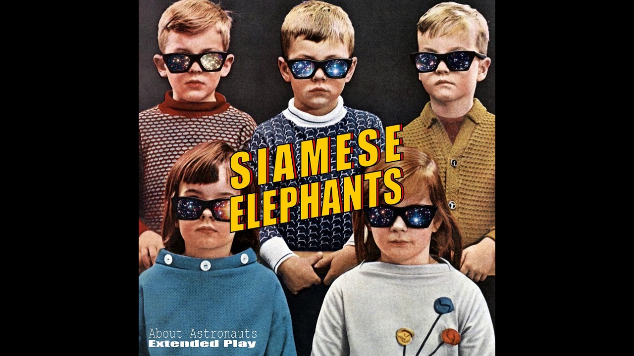 Siamese Elephants - About Astronauts (Full EP 2019)