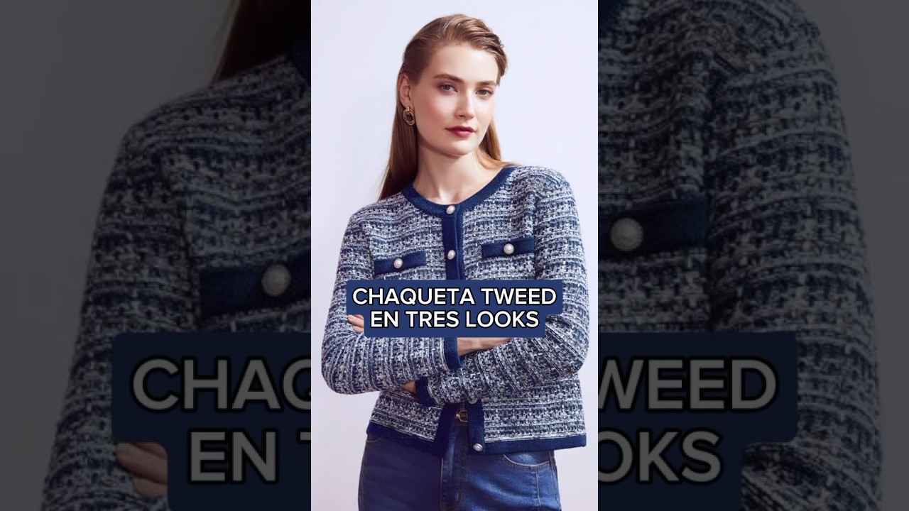 Chaqueta Tweed en 3 Looks