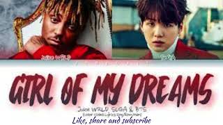 Girl of My Dreams , Song by Juice WRLD and Suga :  LOOP