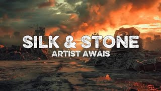 Artist Awais - Silk & Stone ( Audio Lyrics)