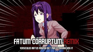 Fatum Corruptum Remix Versiculus Iratus Ragmix But Yuri & Monika Sing It Wednesdays Infidelity