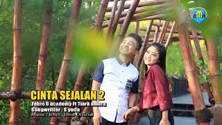 CINTA SEJALAN 2 Febro DAcademy feat Tiara amora