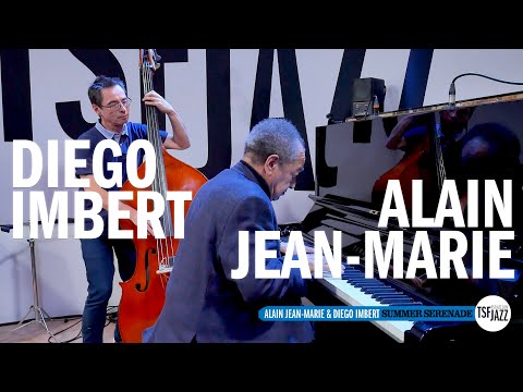 Alain Jean-Marie & Diego Imbert "Summer Serenade" en sesion TSFJAZZ !