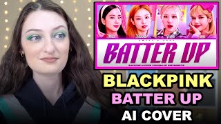 BLACKPINK BATTER UP AI Cover Reaction!! how would a senior YG girl group sing babymonster's song?
