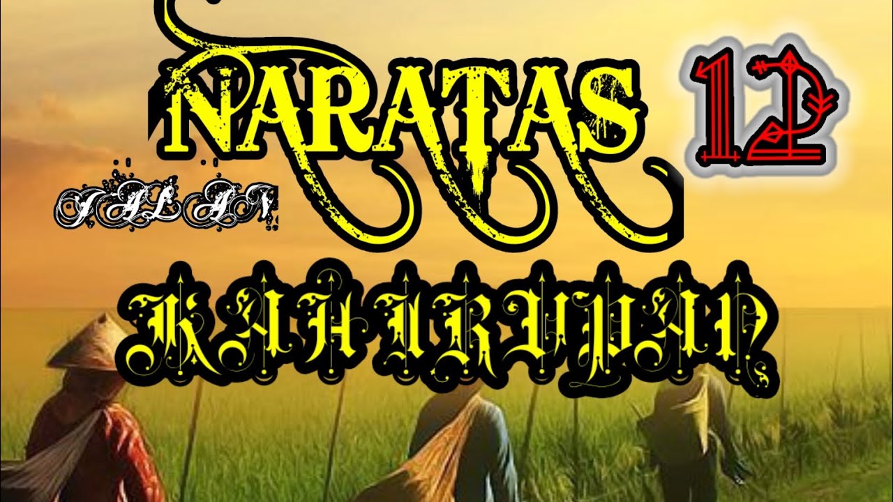 Dongeng Sunda Modern Naratas Jalan Kahirupan part-12