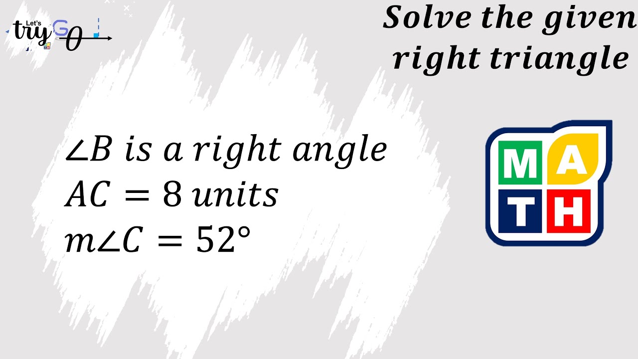 Solving Right Triangles (no given figure)_1 - YouTube