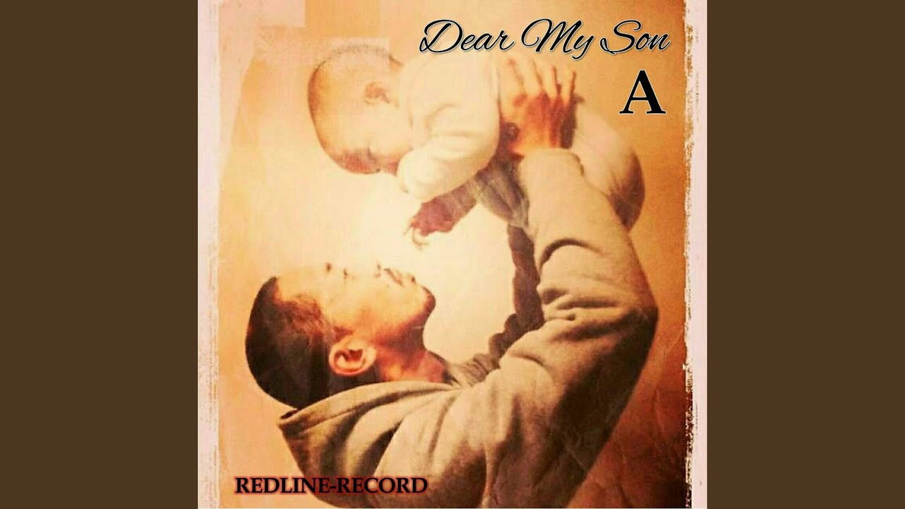 Watch Dear My Son on YouTube Watch Dear My Son on YouTube
