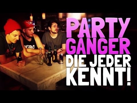 PARTYGÄNGER, DIE JEDER KENNT