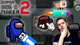 SUPER AMONG US MAKER 2!
