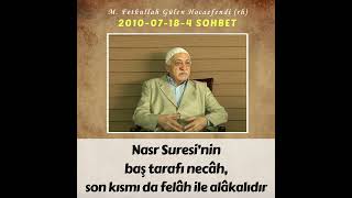 2010-07-18-4 SOHBET - Nasr Suresi’nin baş tarafı necâh, son kısmı da felâh ile alâkalıdır