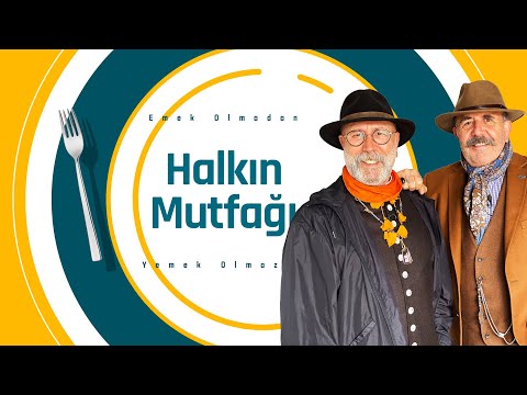 Halkın Mutfağı | Kırklareli (11 Eylül 2021)