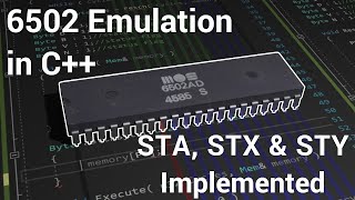 Emulating a CPU in C++ #7 (6502) - STA STX STY Implemented