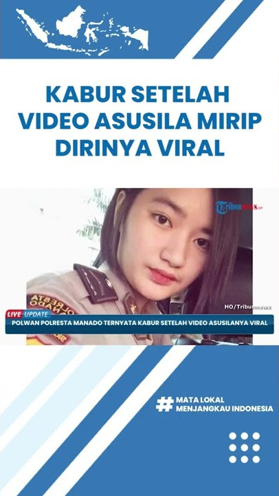 Polwan Polresta Manado Ternyata Kabur Setelah Video Asusila Mirip Dirinya Viral, Kini Jadi DPO