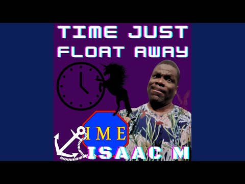 Time Just Float Away