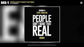 Dee-1 - People Don't Want That Real (Remix) (Audio) (feat. Starlito)