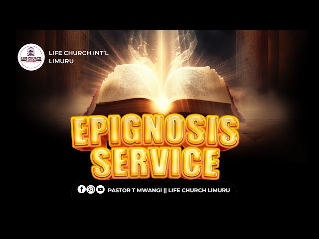 EPIGNOSIS SERVICE- LIMURU INTERDORMINATIONAL SERVICE || PASTOR JIMMY KIDAVASI || LIFE CHURCH LIMURU