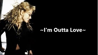 Anastacia - I'm Outta Love [lyrics]