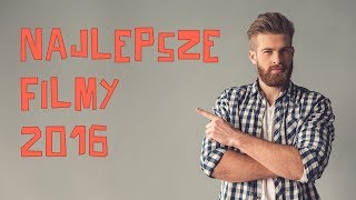 Filmy 2016: dobre filmy online PL, które musisz zobaczyć