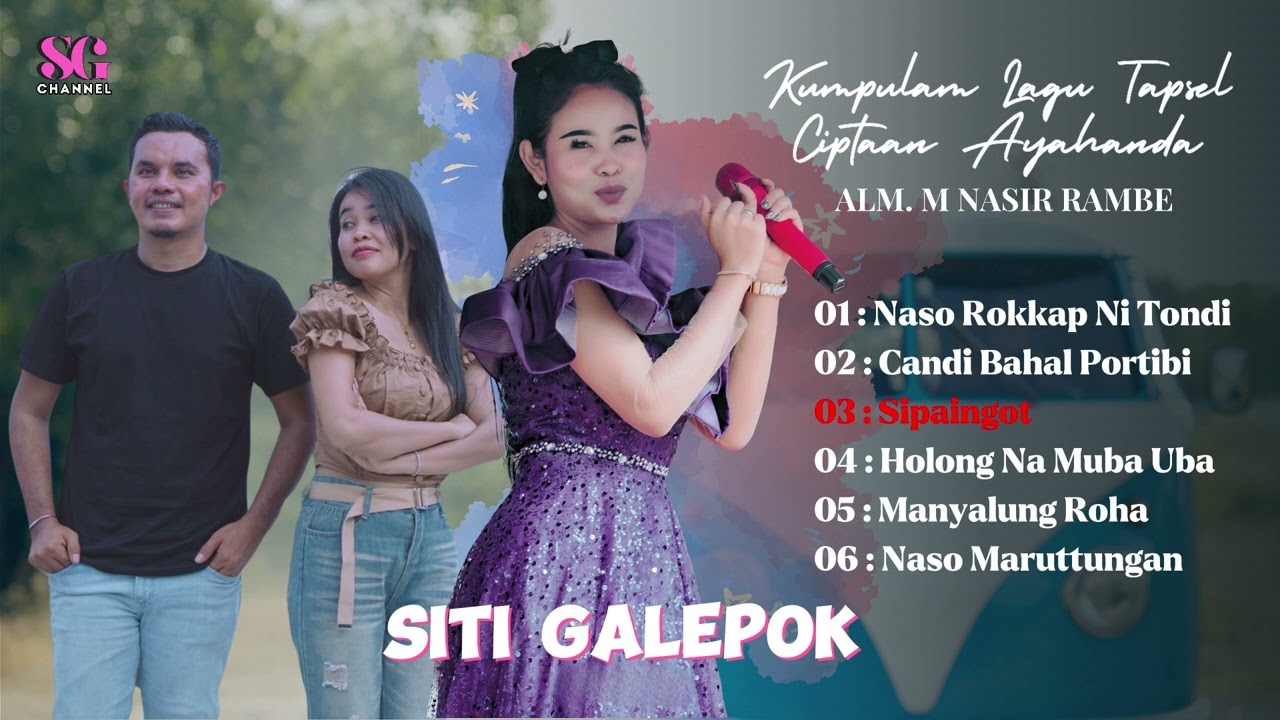 Kumpulan Lagu Siti Galepok | Tapsel | Karya Cipt : Alm M Nasir Rambe