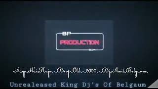 aaya he Raja logo re logo song dj amit mixing hard bass