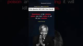 Resentment is like drinking poison | Nelson Mandela #motivation #quotes #success