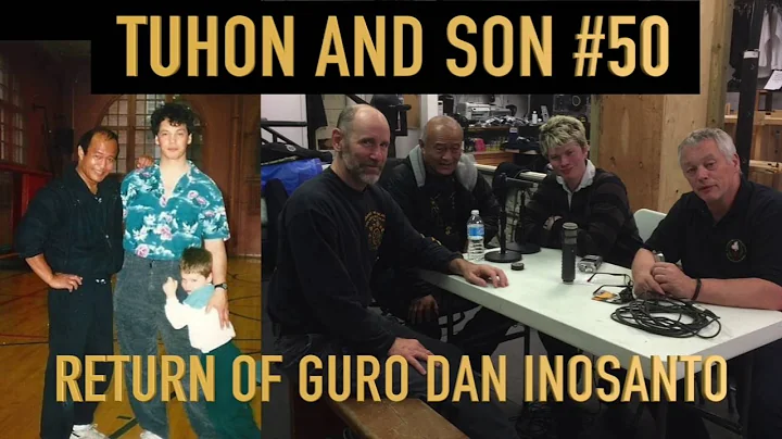 TUHON AND SON #50 GURO DAN INOSANTO RETURNS!!!!