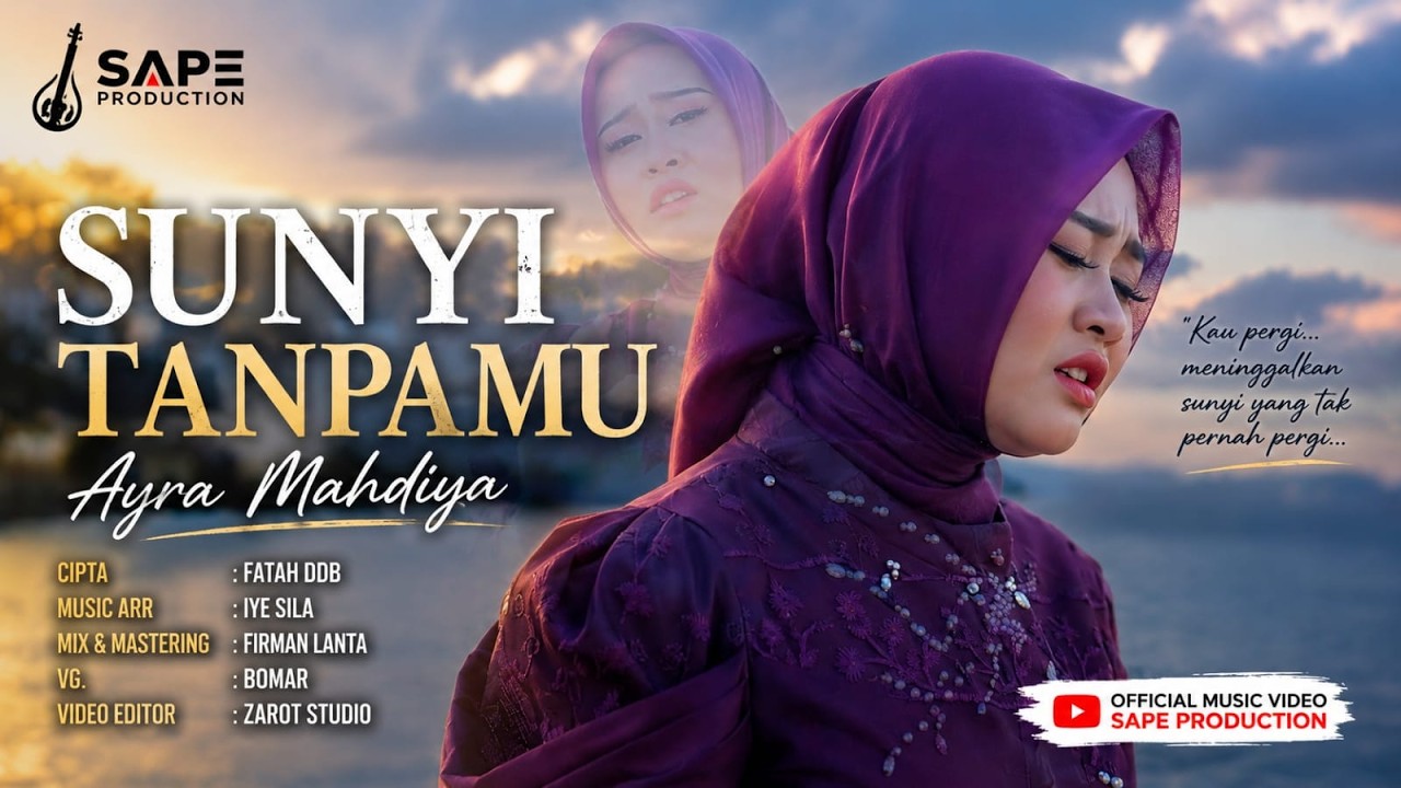 Ayra Mahdiya - Sunyi Tanpa Mu (Official Musik Video) | Ciptaan Fatah DDB