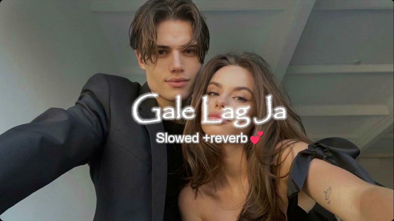 Meri pehli mohabbat hai {slowed+reverb} Gale lag ja
