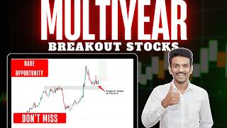 Don't Miss These 3 Multiyear Breakout Stocks