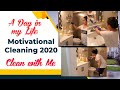 MOTIVATIONAL CLEANING 2020 | A DAY IN MY LIFE | CLEAN WITH ME | THE CAHANAP TV