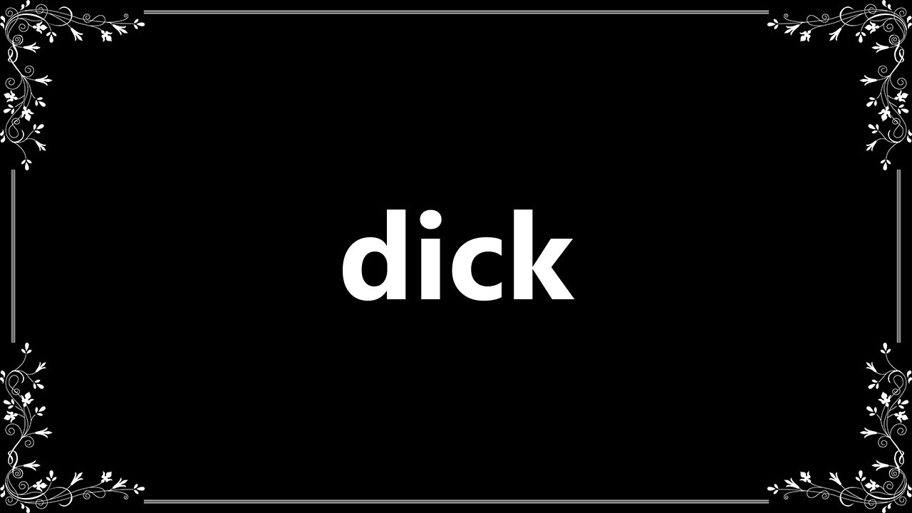 Dick Meaning