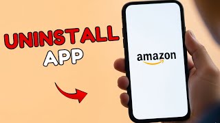How to Uninstall Amazon Shopping App 2025? screenshot 1