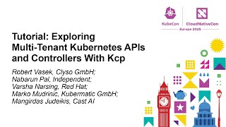Tutorial: Exploring Multi-Tenant Kubernetes APIs and Controllers With Kcp