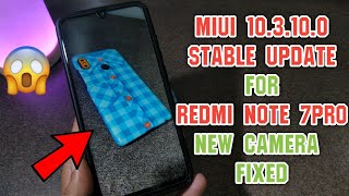 MIUI 10.3.10.0 Stable Update for Redmi Note 7 Pro | Camera Lag Fixed | Camera Update | New Features screenshot 2