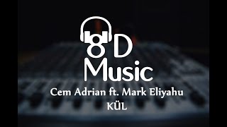 Cem Adrian ft. Mark Eliyahu - Kül (8D Versiyon) Resimi