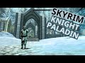 Skyrim anniversary edition how to make a knight paladin echoes of the vale creations build