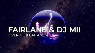 Fairlane & DJ Mii - Over Me (feat. Ames) [Dubstep | Monstercat]