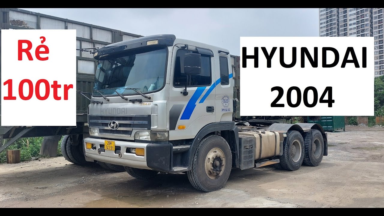 Đầu kéo #Hyundai #Gold 440 PS - 2004 kéo điện gió - YouTube
