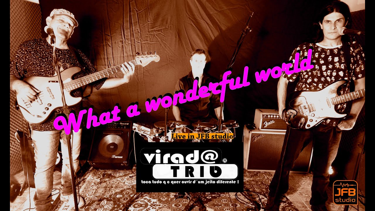 VIRADA TRIO - What a wonderful world (cover Louis Armstrong) Live in JFB studio